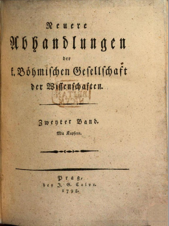 Titelseite &laquo;Neuere Abhandlungen der k. Böhmischen Gesellschaft der Wissenschaften, Zweyter Band, Mit Kupfern; von J. G. Calve, Prag 1795